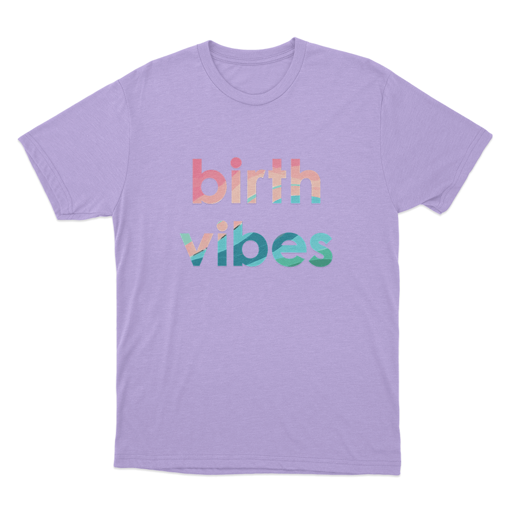Birth Vibes Unisex T Shirt Purple Birth Vibes Unisex T Shirt Purple