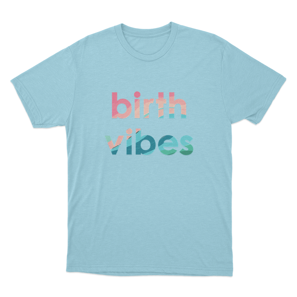 Birth Vibes Unisex T Shirt Sky Blue Birth Vibes Unisex T Shirt Sky Blue