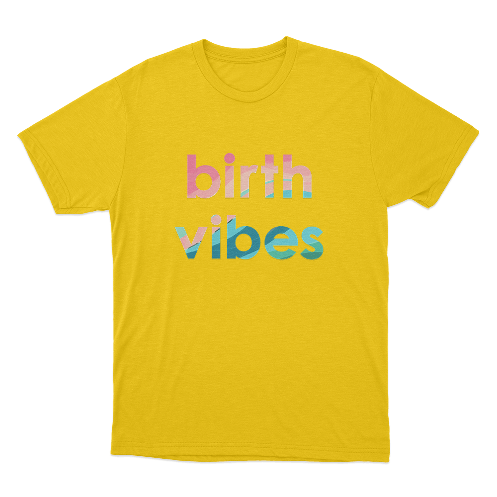 Birth Vibes Unisex T Shirt Yellow Birth Vibes Unisex T Shirt Yellow