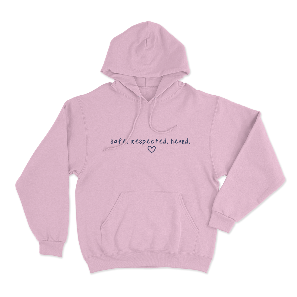 Safe Respected Heard Unisex Hoodie Pink Safe Respected Heard Unisex Hoodie Pink