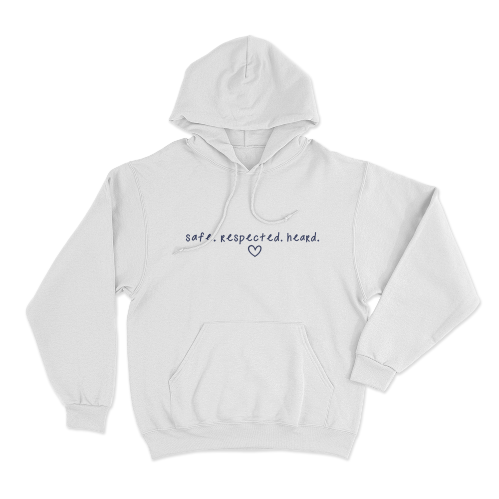 Safe Respected Heard Unisex Hoodie White Safe Respected Heard Unisex Hoodie White